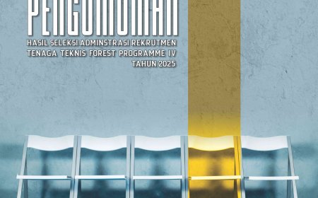 Pengumuman Hasil Seleksi Administrasi Calon Tenaga Teknis Forest Programme IV Mamasa-Sulawesi Balai Besar KSDA Sulawesi Selatan Tahun 2025.
